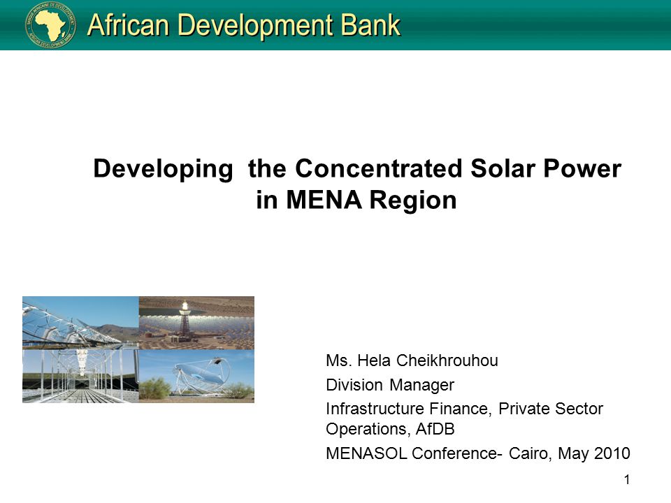 1 Developing the Concentrated Solar Power in MENA Region Ms.