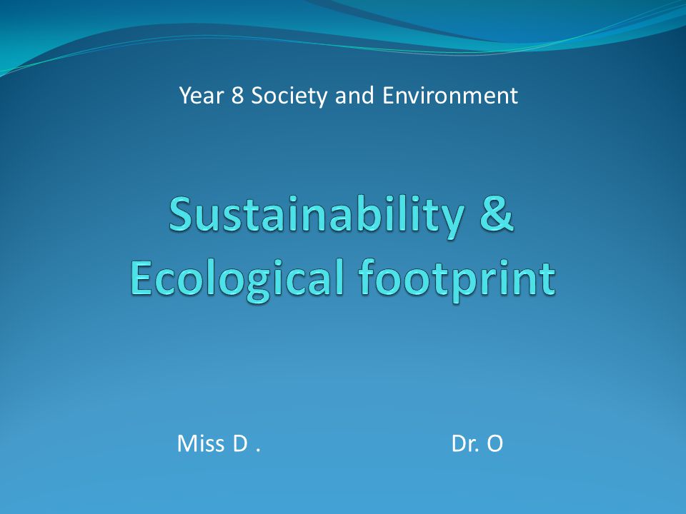 Miss D. Dr. O Year 8 Society and Environment