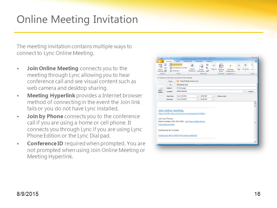 Online Meeting Invitation 8/9/ The meeting invitation contains multiple ways to connect to Lync Online Meeting.