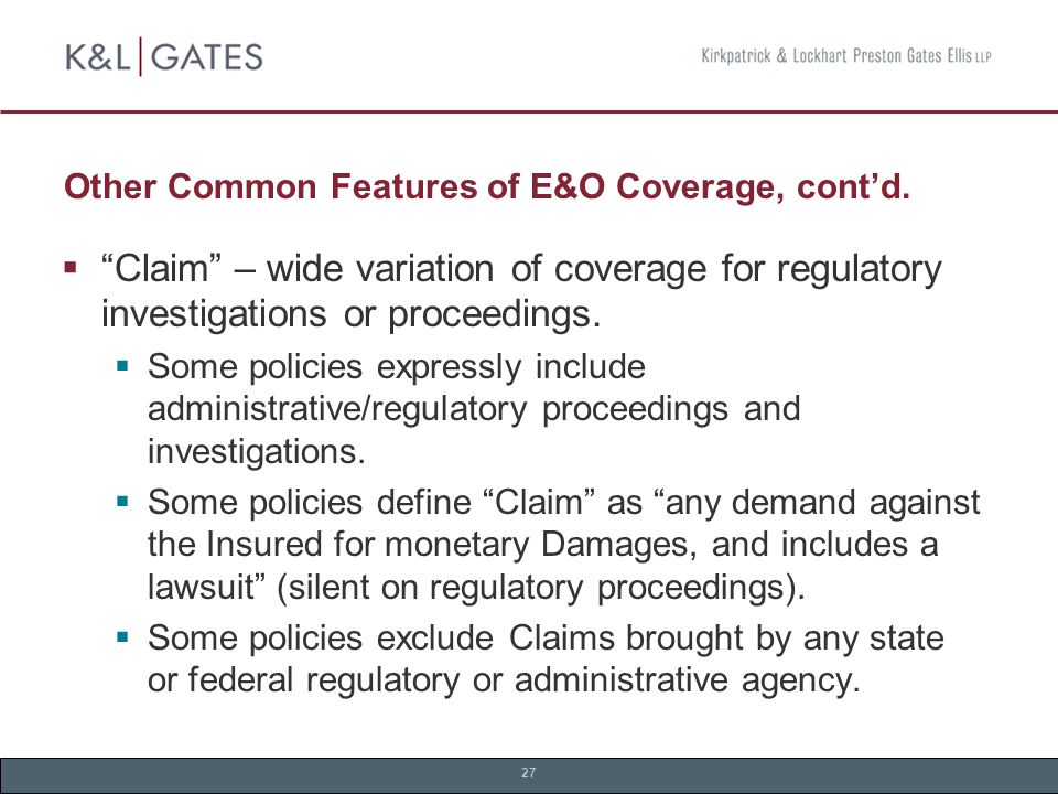 27 Other Common Features of E&O Coverage, cont’d.