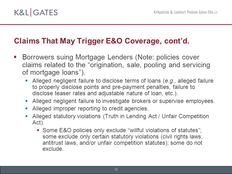 32 Claims That May Trigger E&O Coverage, cont’d.