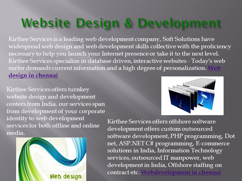 Kirthee Services is a leading web development company, Soft Solutions have widespread web design and web development skills collective with the proficiency necessary to help you launch your Internet presence or take it to the next level.