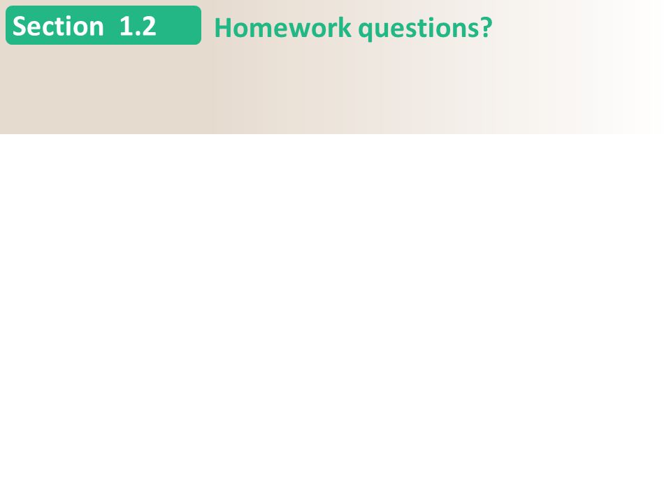 Section 1.2 Homework questions. Slide 1 Copyright (c) The McGraw-Hill Companies, Inc.