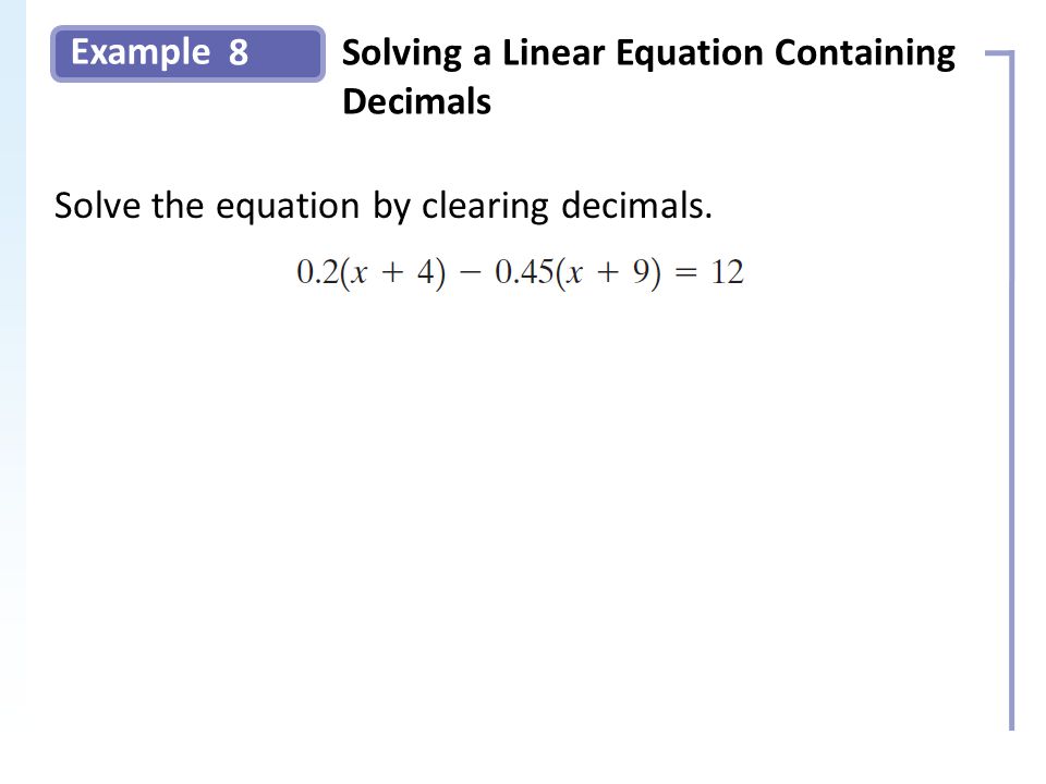 Example 8Solving a Linear Equation Containing Decimals Slide 14 Copyright (c) The McGraw-Hill Companies, Inc.