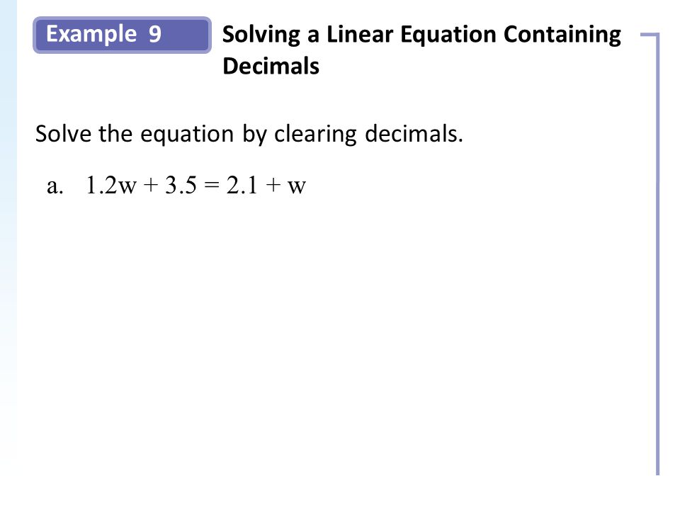 Example 9Solving a Linear Equation Containing Decimals Slide 16 Copyright (c) The McGraw-Hill Companies, Inc.