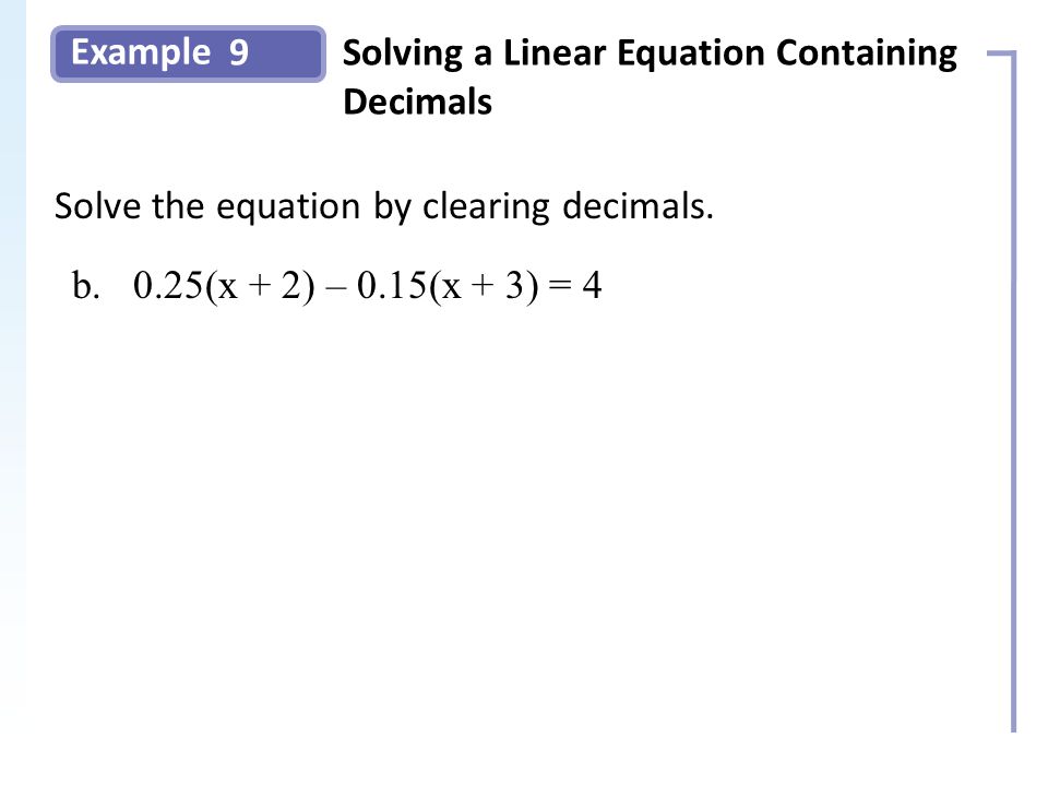 Example 9Solving a Linear Equation Containing Decimals Slide 17 Copyright (c) The McGraw-Hill Companies, Inc.