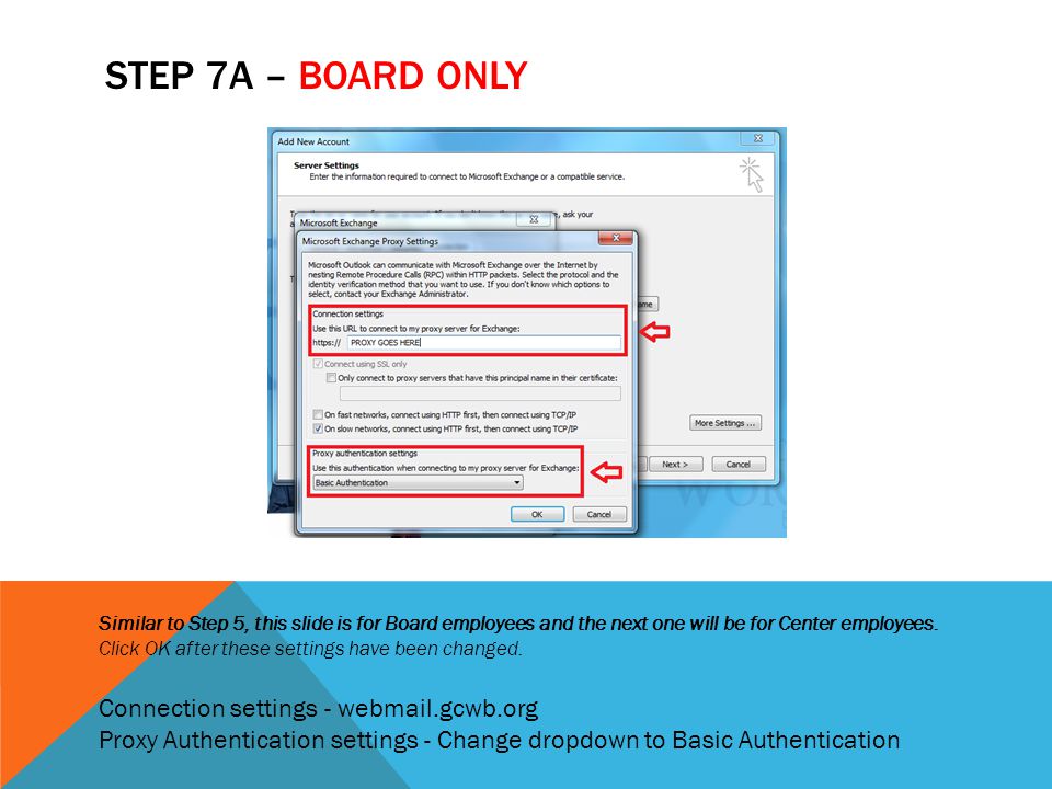 STEP 7A – BOARD ONLY Similar to Step 5, this slide is for Board employees and the next one will be for Center employees.