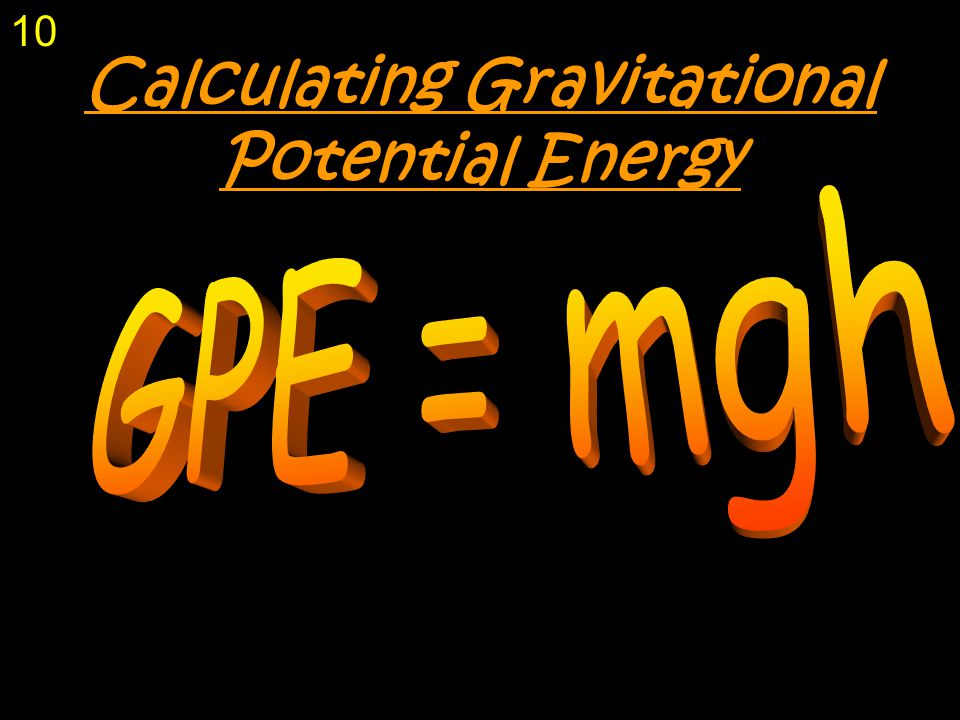 Calculating Gravitational Potential Energy 10