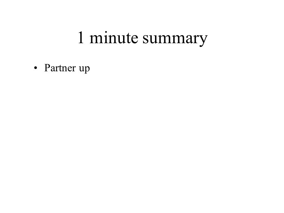 1 minute summary Partner up
