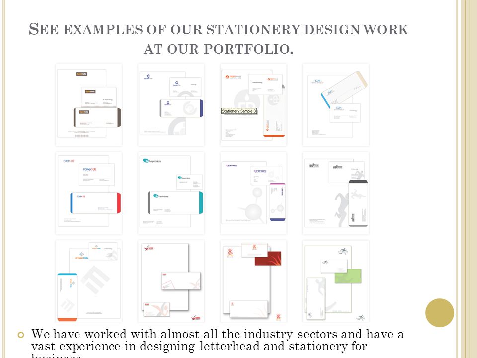 S EE EXAMPLES OF OUR STATIONERY DESIGN WORK AT OUR PORTFOLIO.