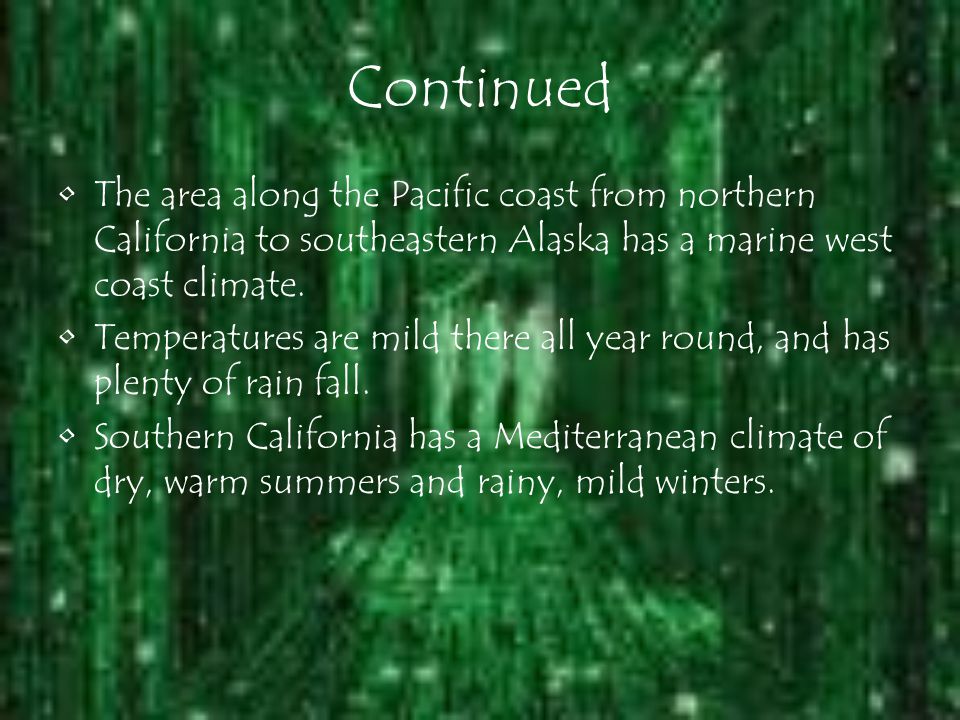 Mid-Latitude Climates Most of the United States lies in mid- latitude climate regions.