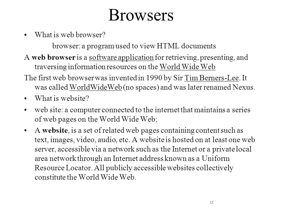 15 Browsers What is web browser.