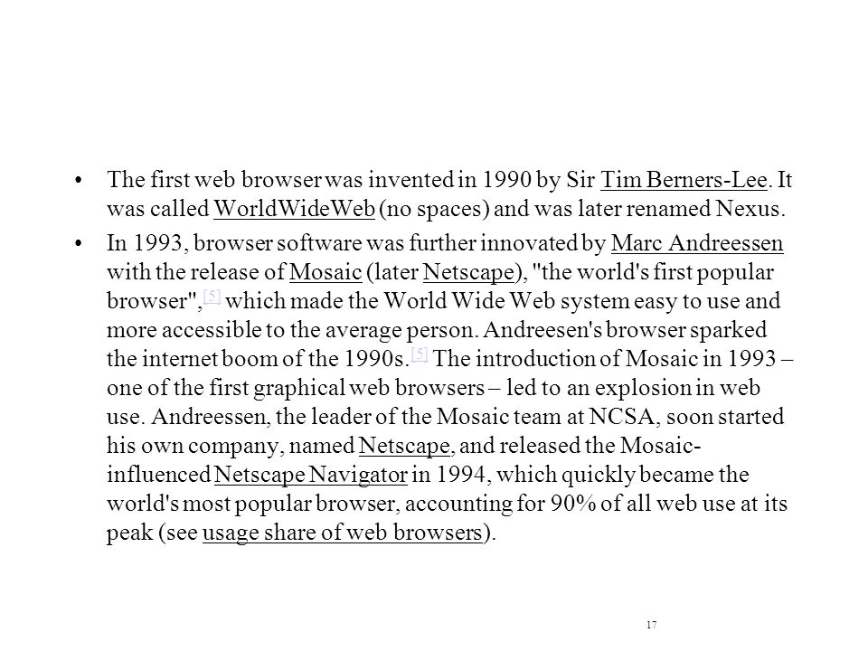 The first web browser was invented in 1990 by Sir Tim Berners-Lee.