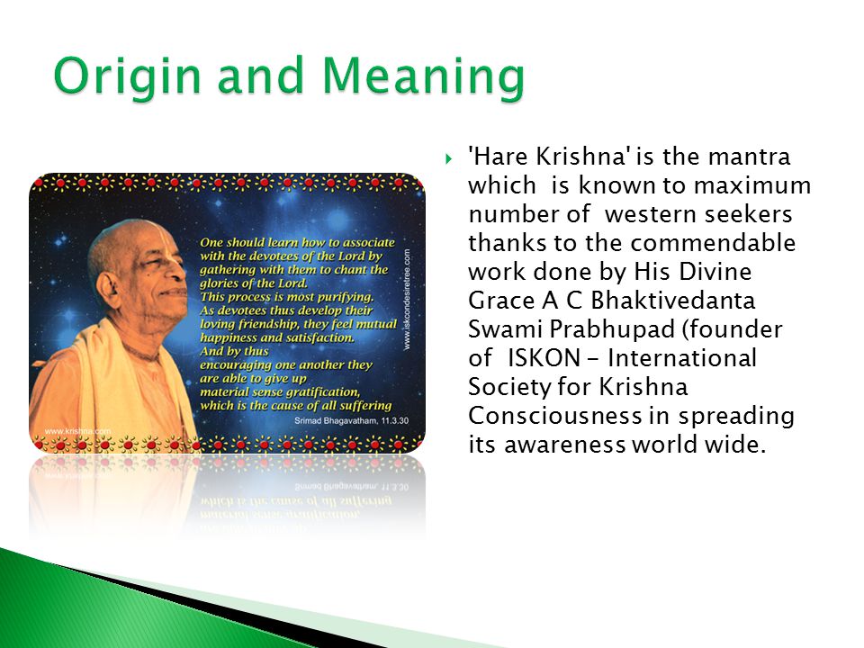 A. C. Bhaktivedanta Swami Prabhupada quote: This chanting of the Hare  Krishna mantra is enacted from