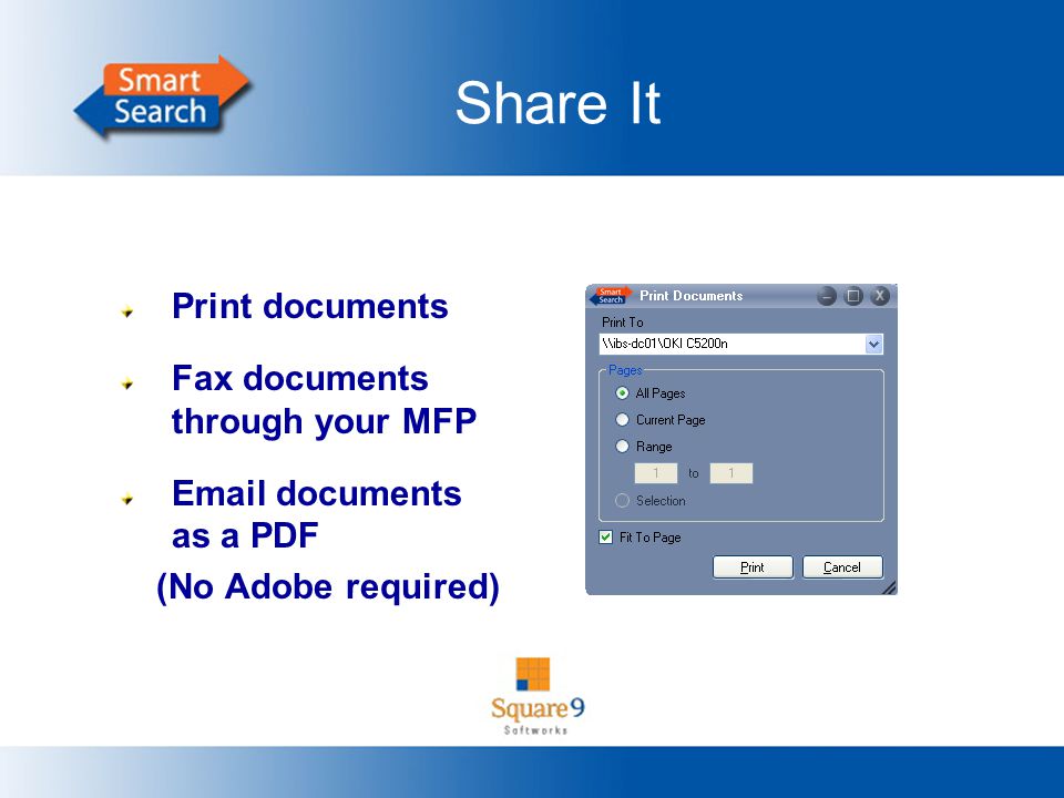 Share It Print documents Fax documents through your MFP  documents as a PDF (No Adobe required)