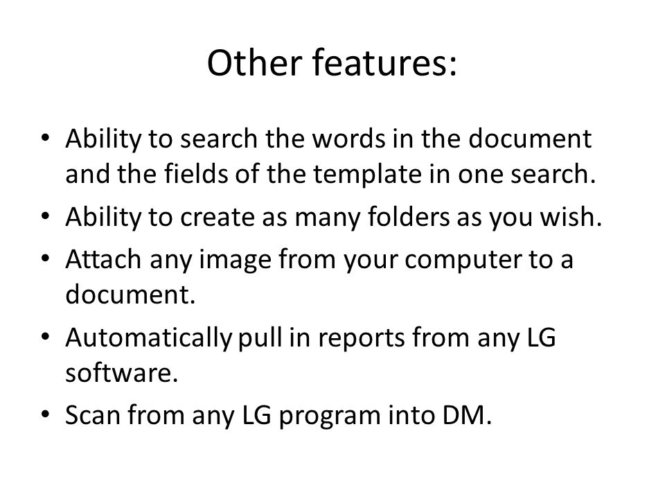 Other features: Ability to search the words in the document and the fields of the template in one search.