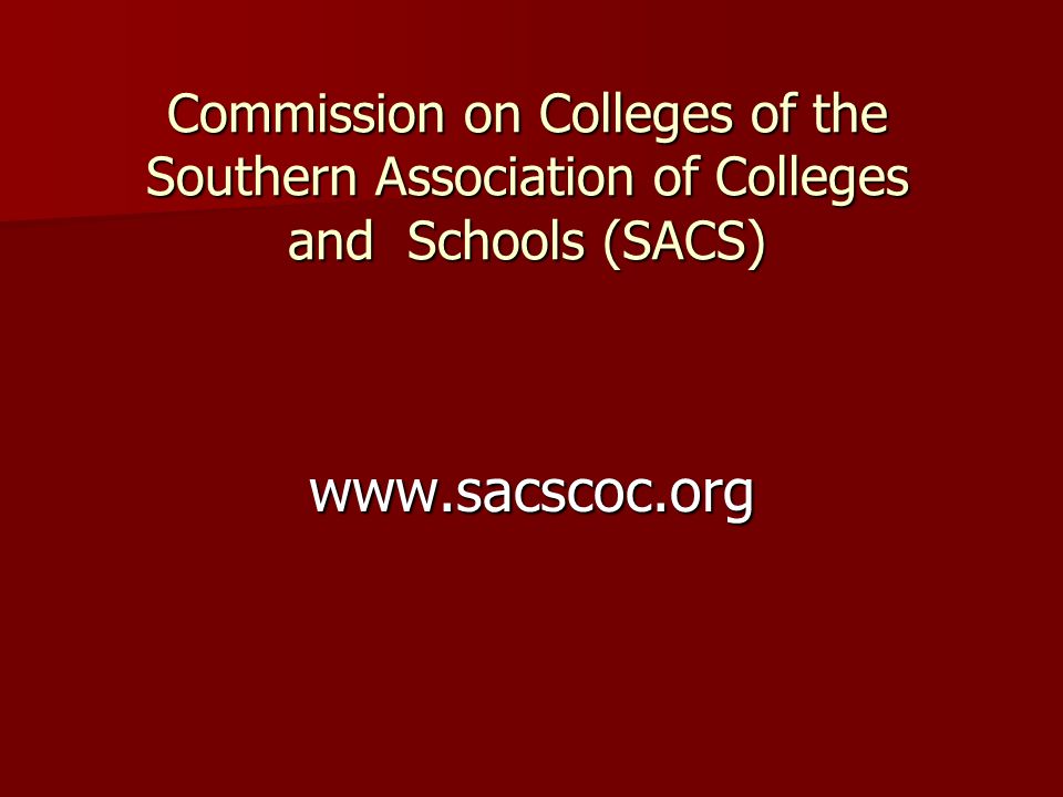 Commission on Colleges of the Southern Association of Colleges and Schools (SACS)