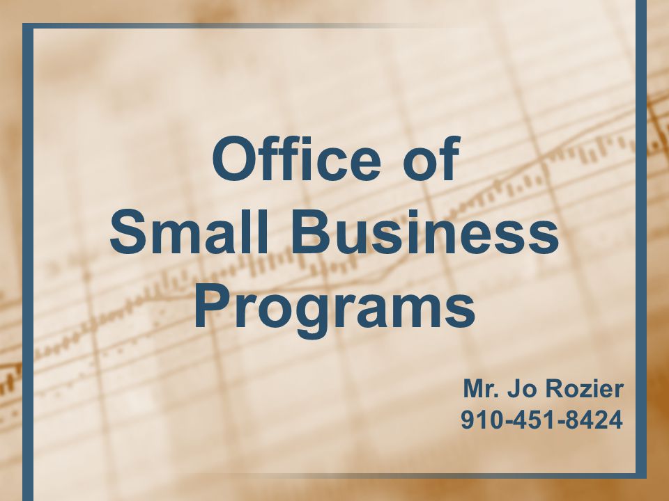 Office of Small Business Programs Mr. Jo Rozier
