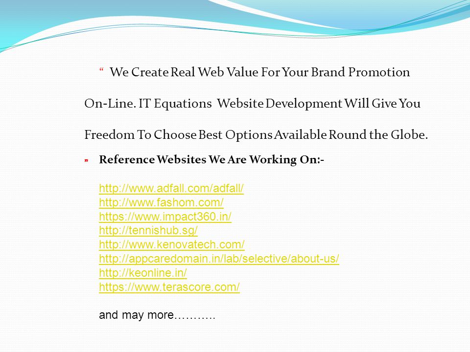 We Create Real Web Value For Your Brand Promotion On-Line.
