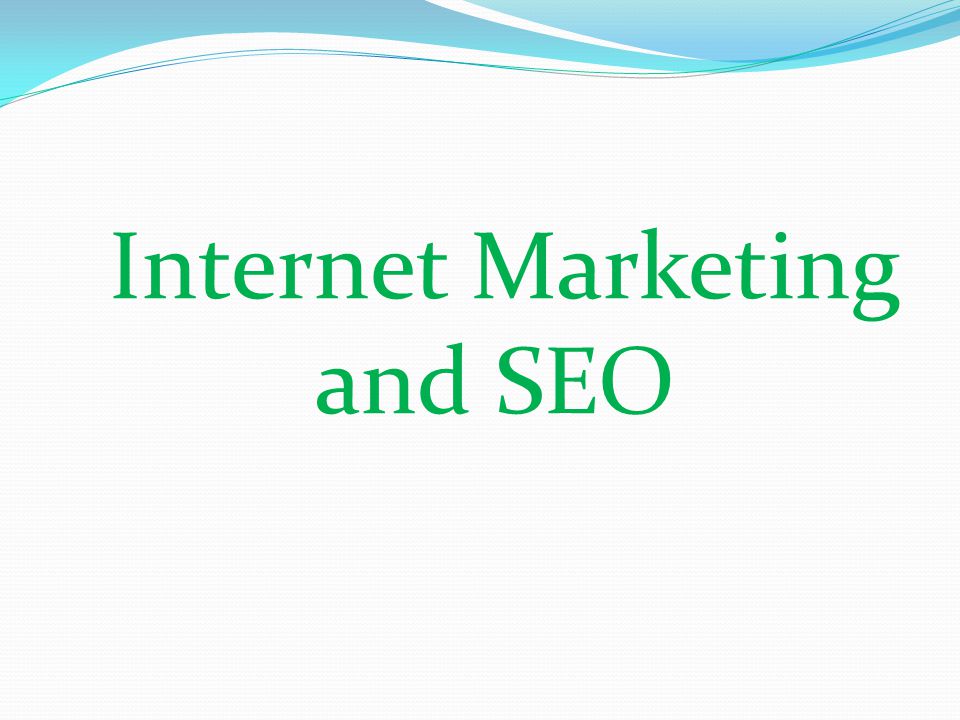 Internet Marketing and SEO