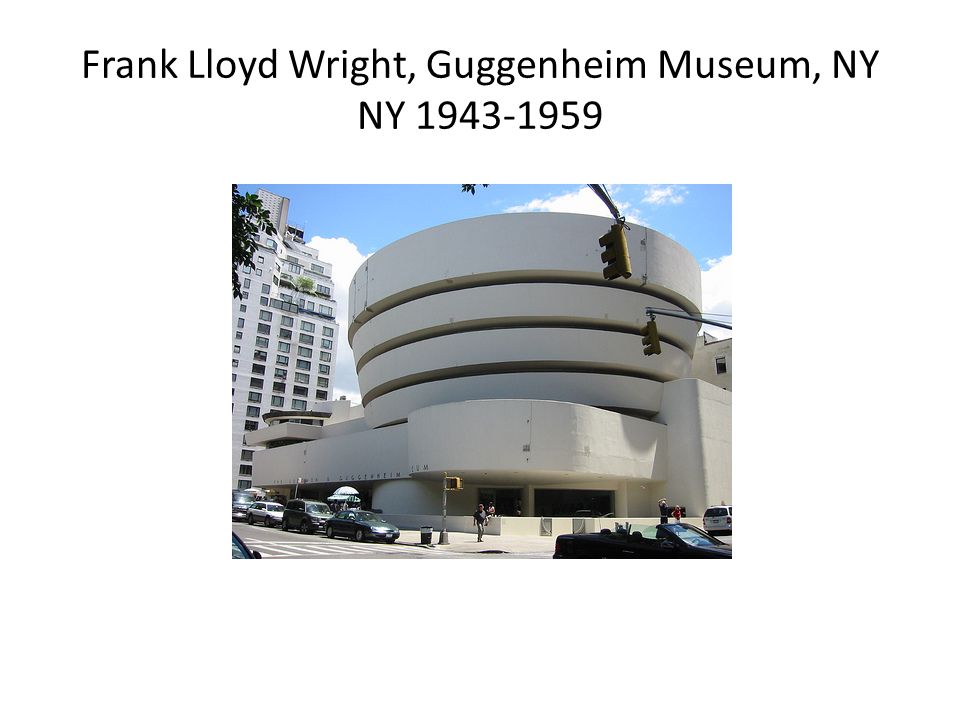 Frank Lloyd Wright, Guggenheim Museum, NY NY