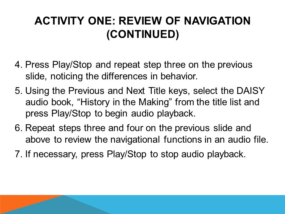 ACTIVITY ONE: REVIEW OF NAVIGATION (CONTINUED ON THE NEXT SLIDE) Review basic file navigation by performing the following: 1.