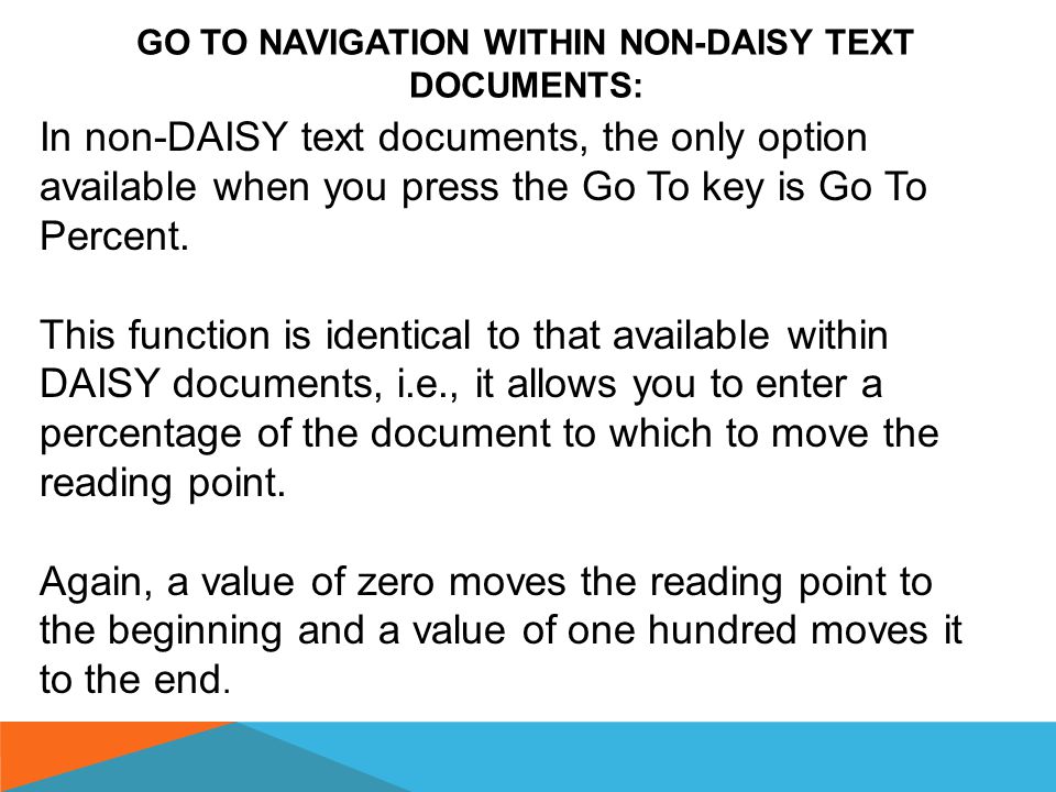 A NOTE ABOUT HEADING NUMBERS (CONTINUED): The only practical way to determine the assigned number of a given heading is to use other navigational options to locate the desired heading.