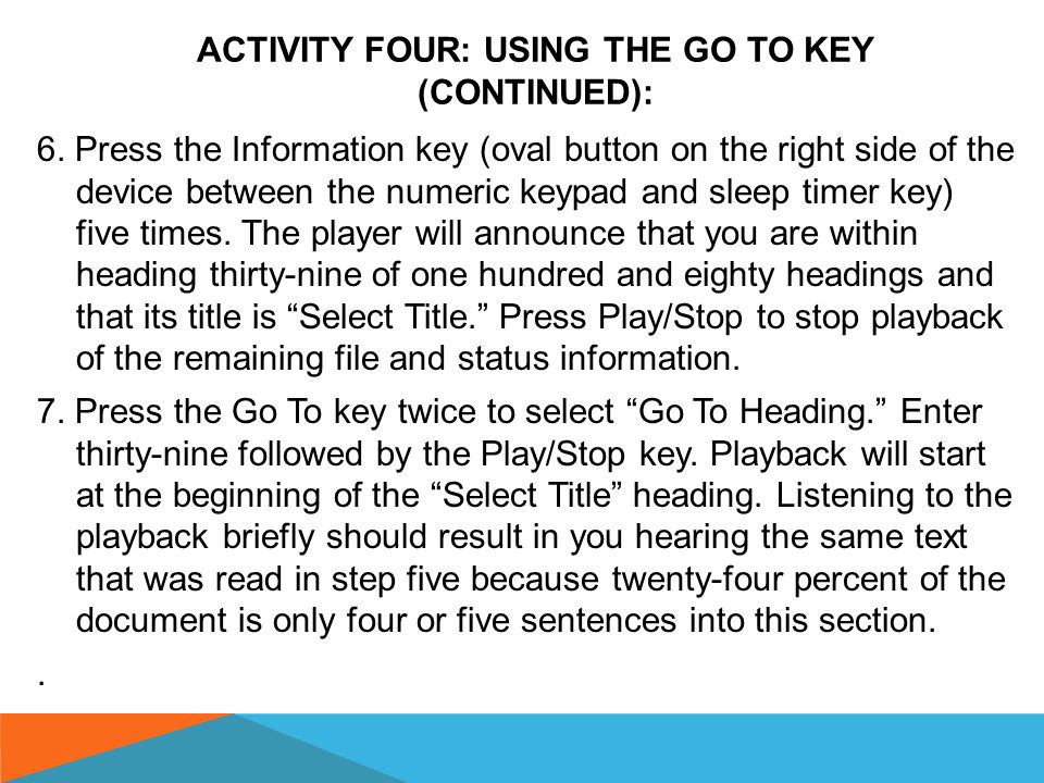 ACTIVITY FOUR: USING THE GO TO KEY (CONTINUED): 4.