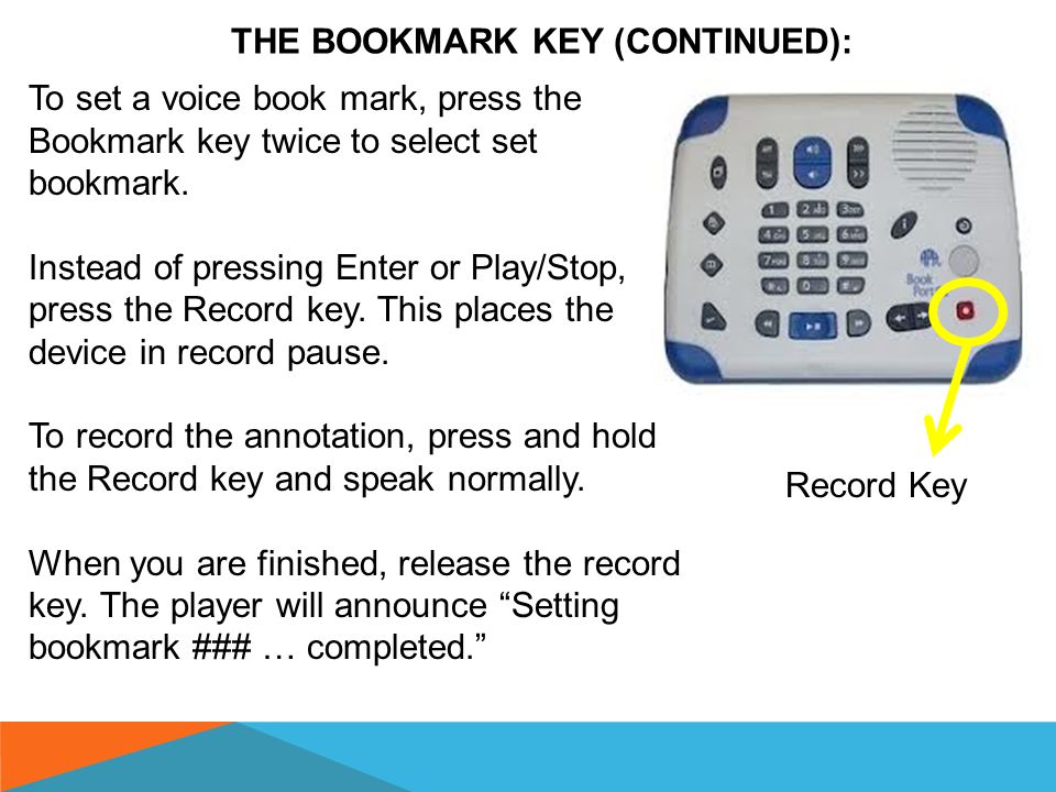 THE BOOKMARK KEY (CONTINUED): Pressing the Bookmark key twice selects Set Bookmark.