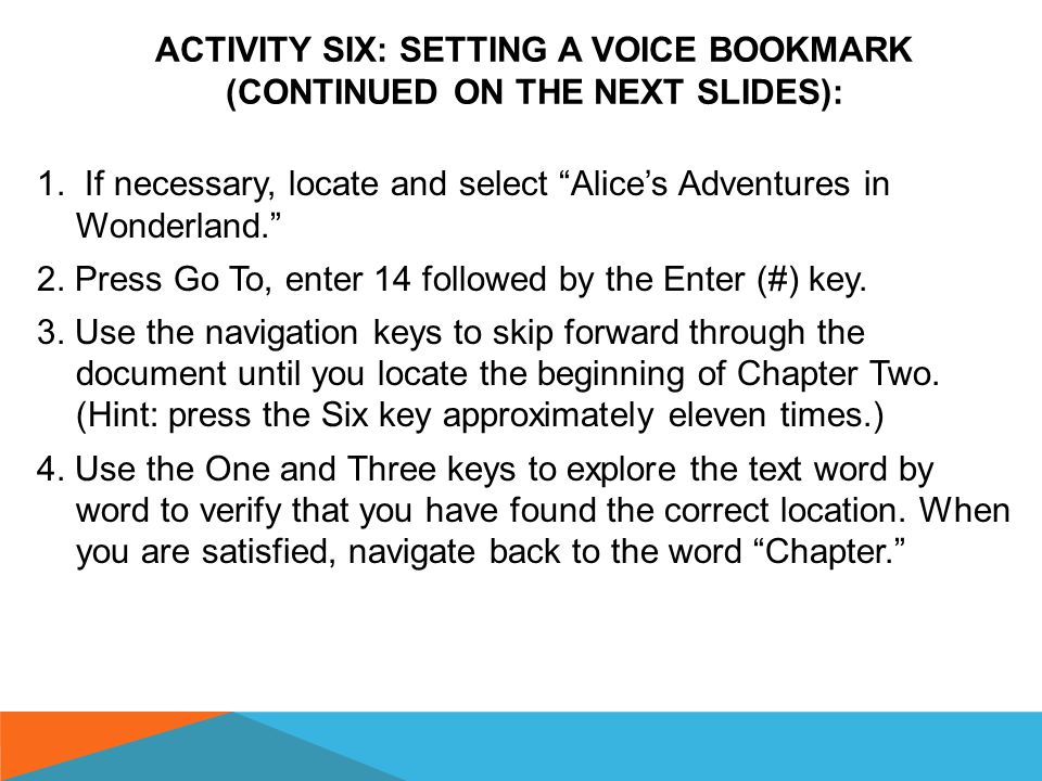 ACTIVITY FIVE: SETTING A REGULAR BOOKMARK (CONTINUED): Note: In this activity, you not only learned the proper method for setting a regular bookmark, you also discovered a valuable use for a bookmark.