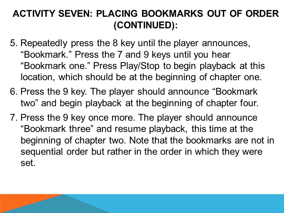 ACTIVITY SEVEN: PLACING BOOKMARKS OUT OF ORDER (CONTINUED ON THE NEXT SLIDES): 1.