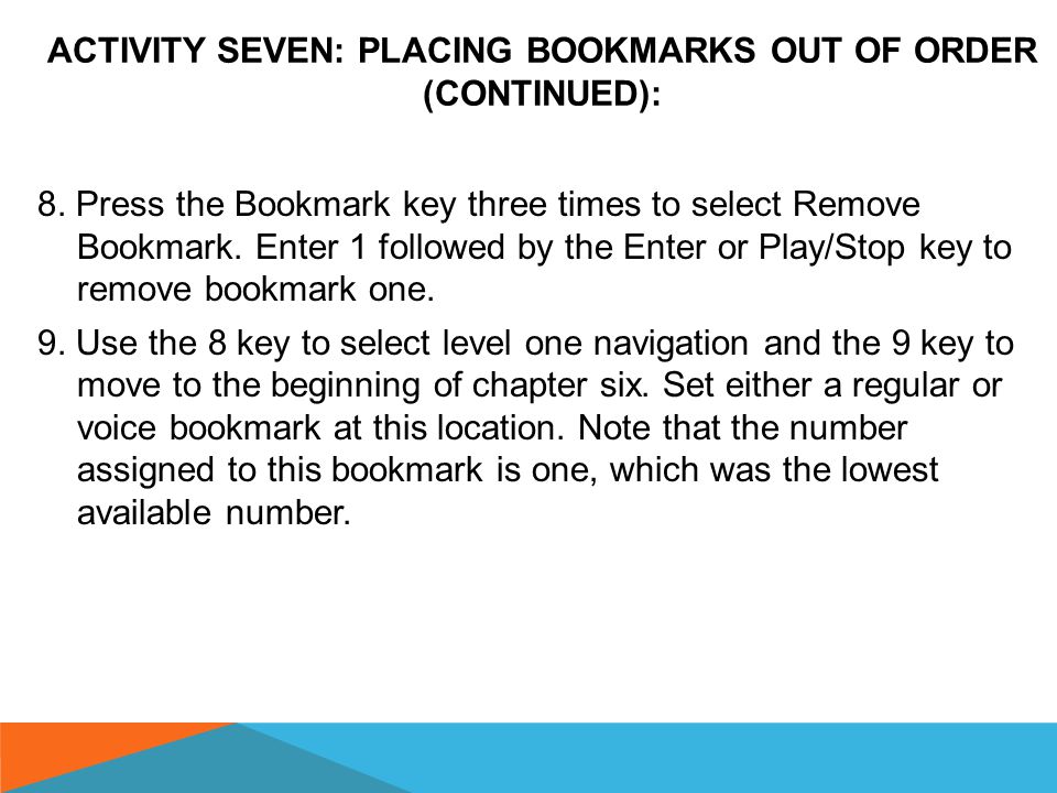 ACTIVITY SEVEN: PLACING BOOKMARKS OUT OF ORDER (CONTINUED): 5.
