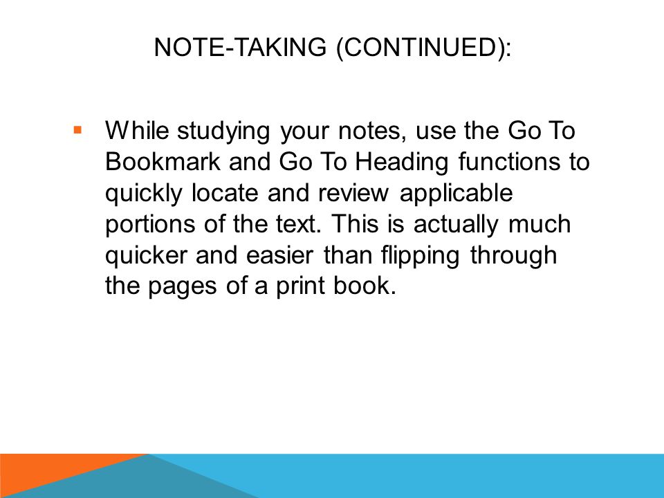 NOTE-TAKING (CONTINUED):  Remember about DAISY headings.
