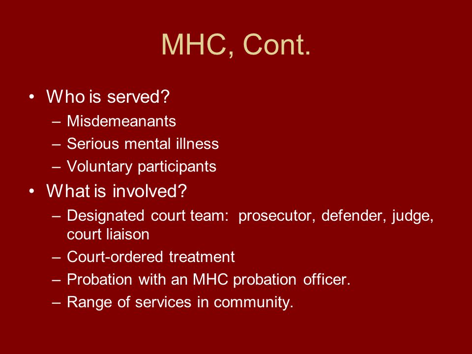MHC, Cont. Who is served.