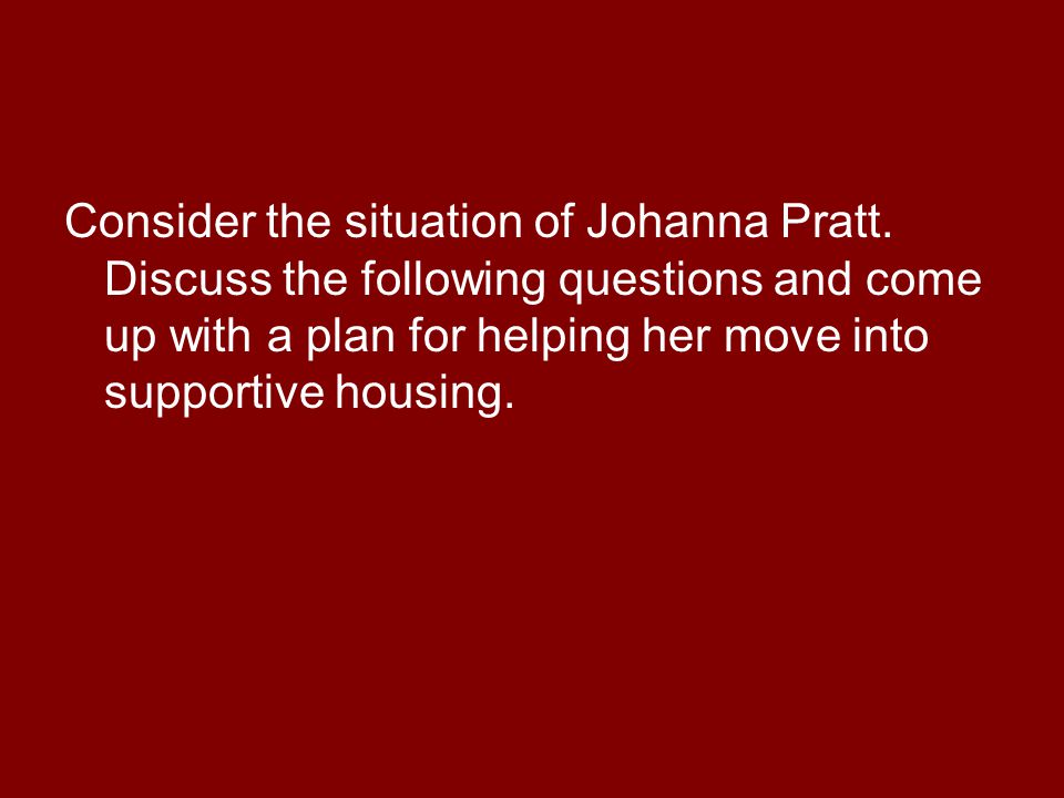 Consider the situation of Johanna Pratt.