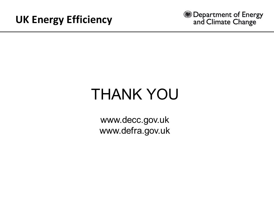 UK Energy Efficiency THANK YOU