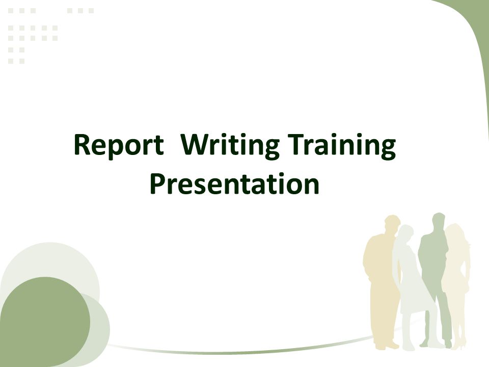 report writing training presentation