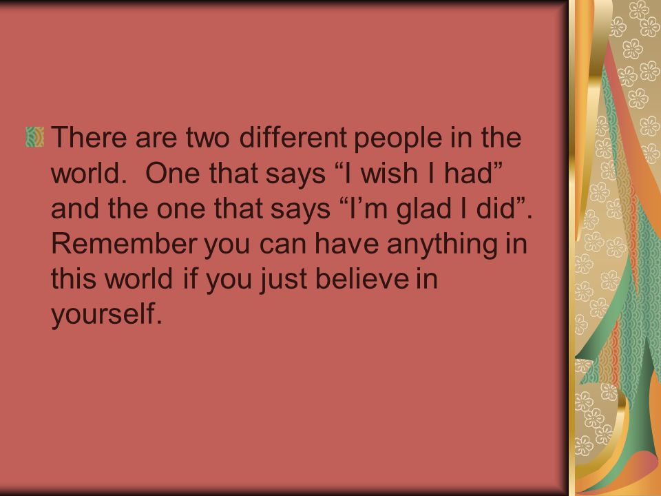 There are two different people in the world.