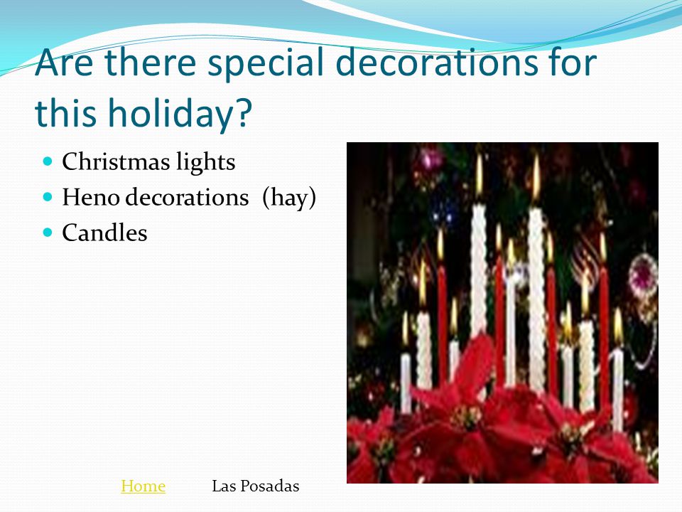 Are there special decorations for this holiday.