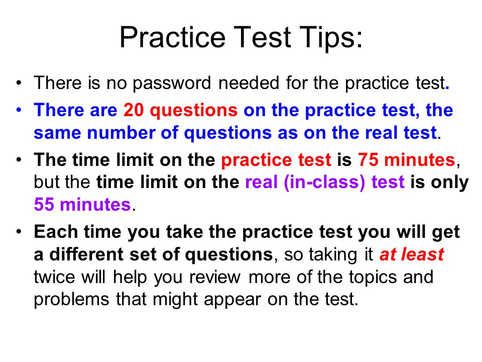 Practice Test Tips: There is no password needed for the practice test.
