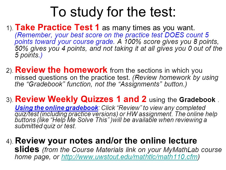 To study for the test: 1). Take Practice Test 1 as many times as you want.