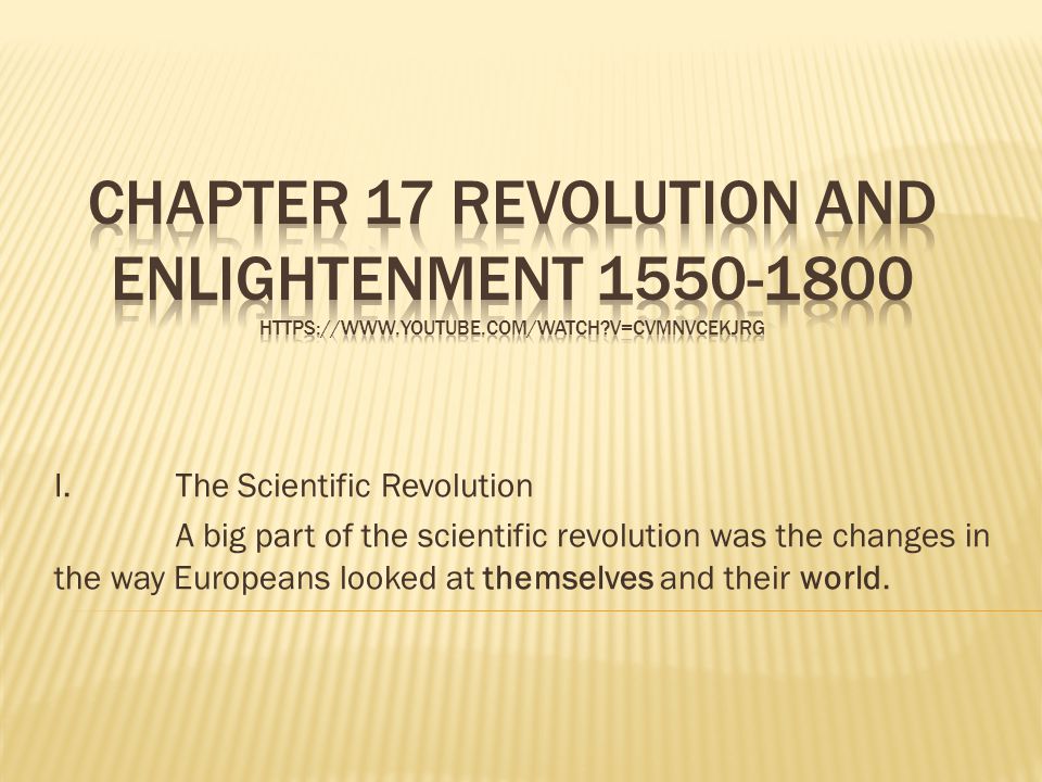 Enlightment and Revolution. Scientific revolution