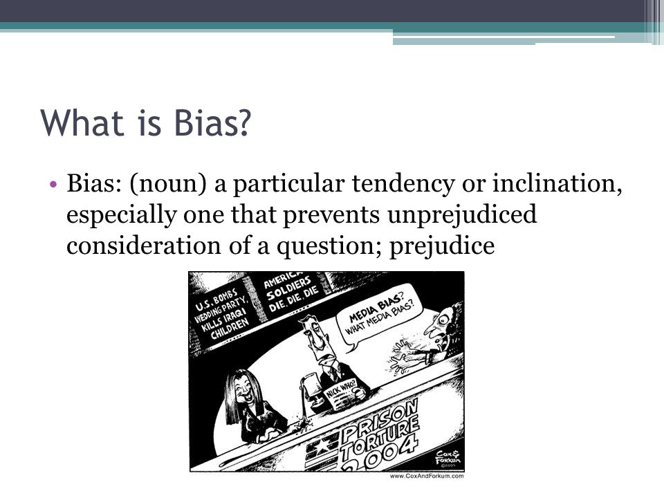 What is Bias.