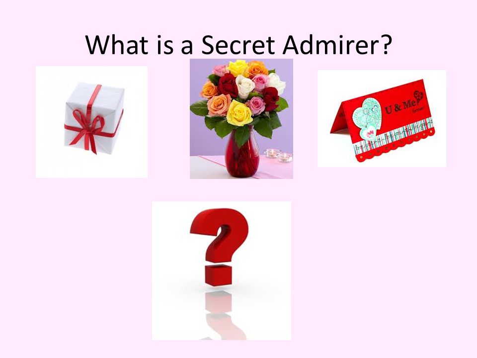 What is a Secret Admirer