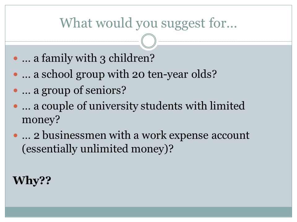 What would you suggest for… … a family with 3 children.