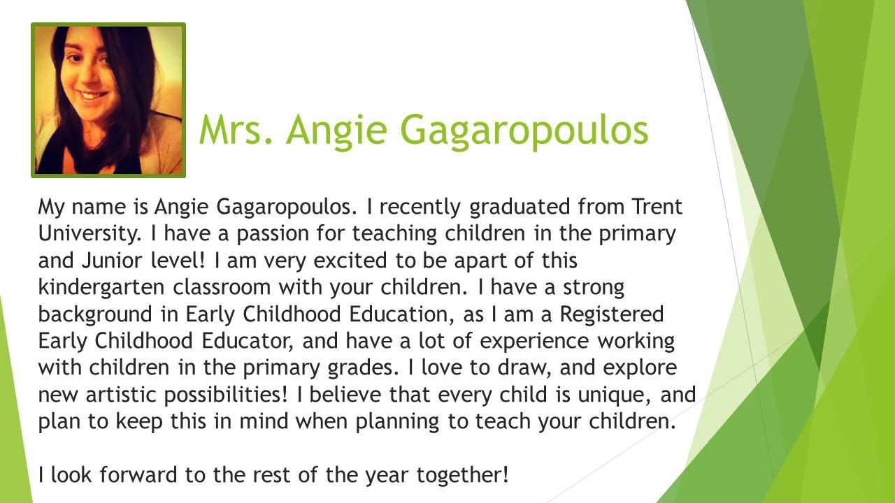 Mrs. Angie Gagaropoulos My name is Angie Gagaropoulos.