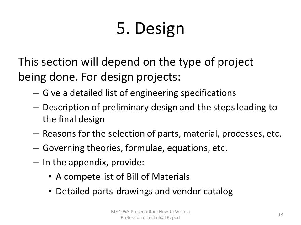 5. Design This section will depend on the type of project being done.