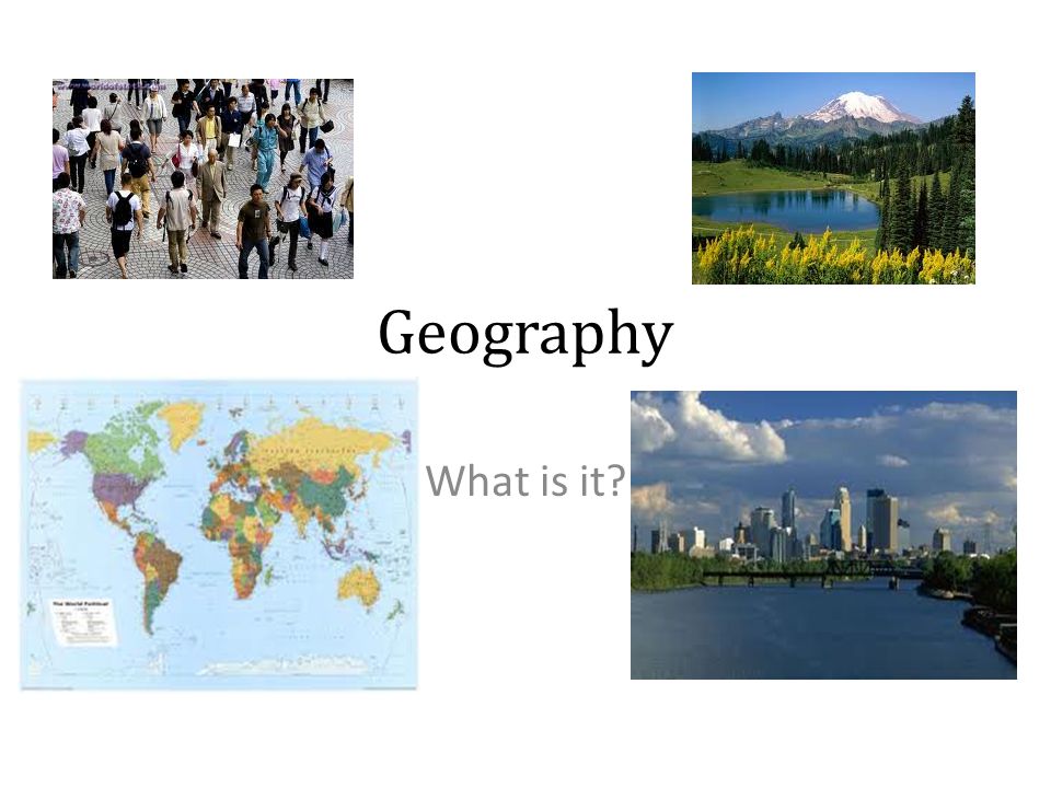 Geography What is it