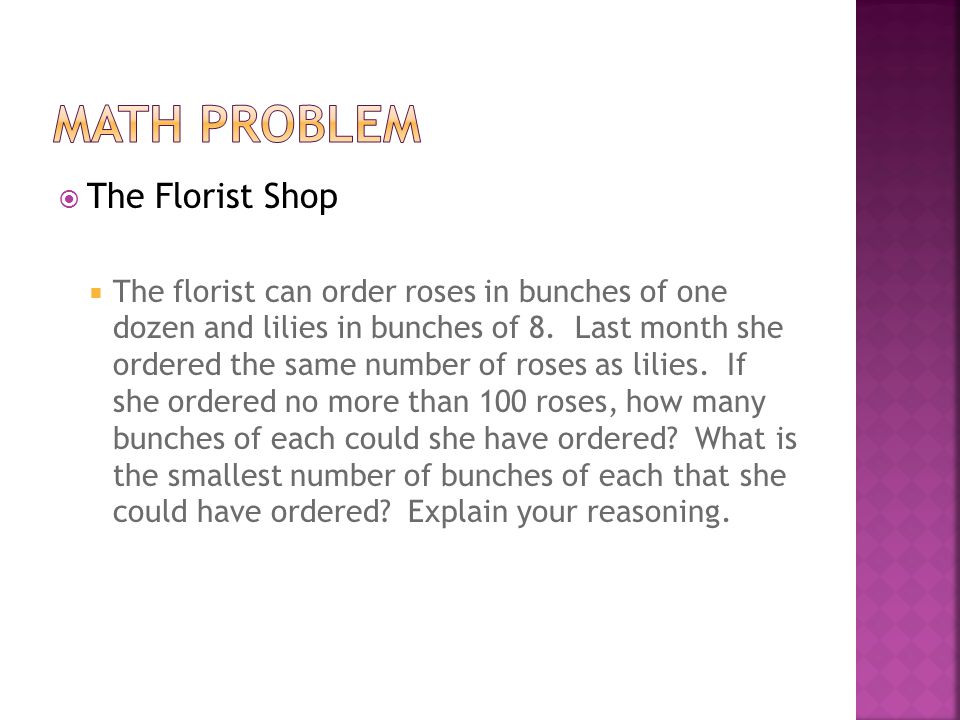  The Florist Shop  The florist can order roses in bunches of one dozen and lilies in bunches of 8.