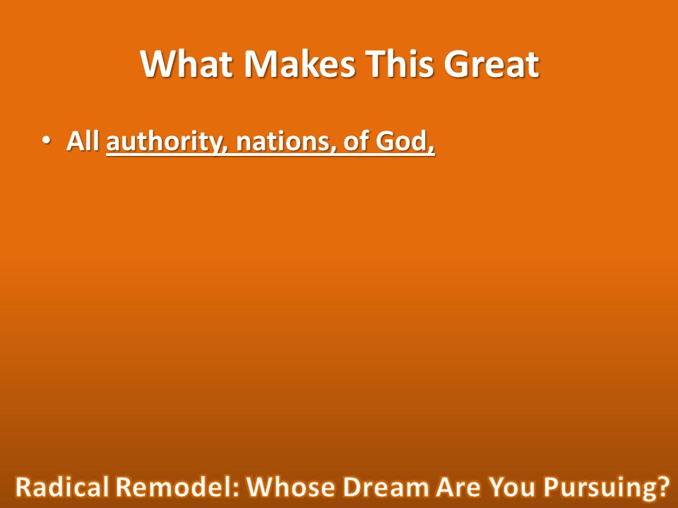 What Makes This Great All authority, nations, of God, All authority, nations, of God,